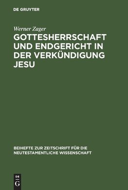 Gottesherrschaft und Endgericht in der Verkündigung Jesu