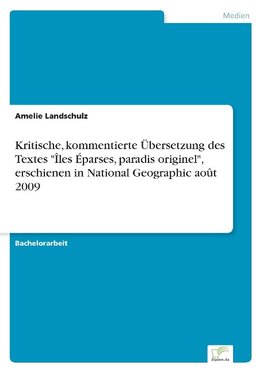 Kritische, kommentierte Übersetzung des Textes "Îles Éparses, paradis originel", erschienen in National Geographic août 2009