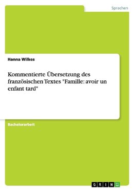 Kommentierte Übersetzung des französischen Textes "Famille: avoir un enfant tard"