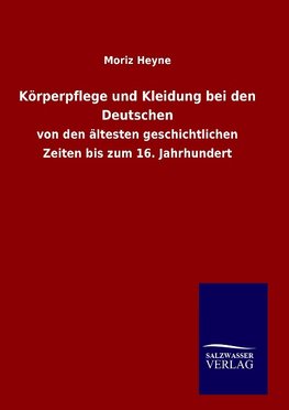 Körperpflege und Kleidung bei den Deutschen