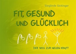 Fit, gesund und glücklich