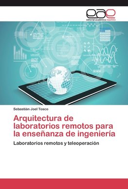 Arquitectura de laboratorios remotos para la enseñanza de ingeniería