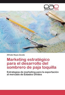 Marketing estratégico para el desarrollo del sombrero de paja toquilla