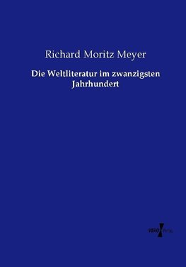 Die Weltliteratur im zwanzigsten Jahrhundert