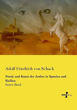 Poesie und Kunst der Araber in Spanien und Sizilien