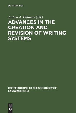 Advances in the Creation and Revision of Writing Systems