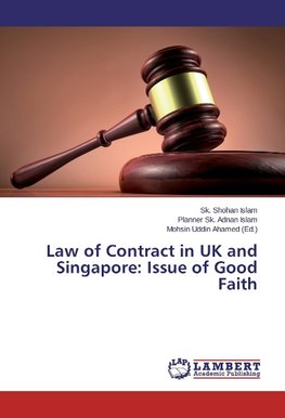 Law of Contract in UK and Singapore: Issue of Good Faith