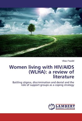 Women living with HIV/AIDS (WLHA): a review of literature