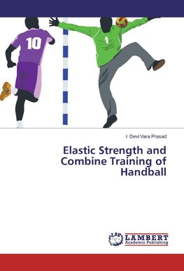 Elastic Strength and Combine Training of Handball