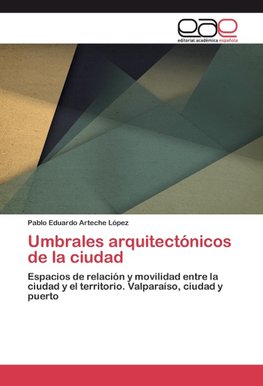 Umbrales arquitectónicos de la ciudad