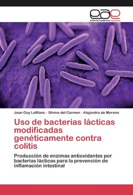 Uso de bacterias lácticas modificadas genéticamente contra colitis