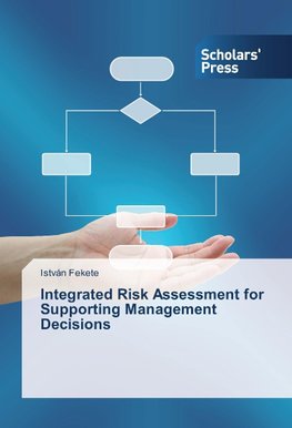 Integrated Risk Assessment for Supporting Management Decisions