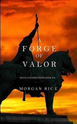 FORGE OF VALOR (KINGS & SORCER