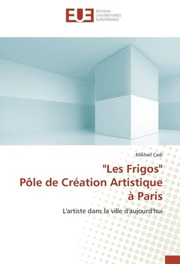 "Les Frigos" Pôle de Création Artistique à Paris