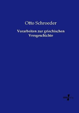 Vorarbeiten zur griechischen Versgeschichte