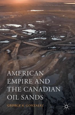 American Empire and the Canadian Oil Sands