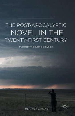 The Post-Apocalyptic Novel in the Twenty-First Century