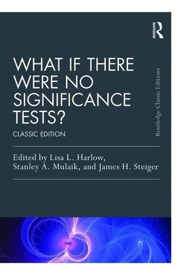 Harlow, L: What If There Were No Significance Tests?