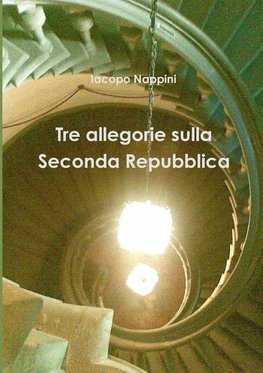 Tre allegorie sulla seconda repubblica