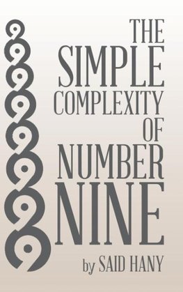 The Simple Complexity of Number Nine