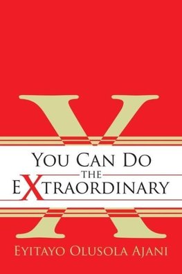 You Can Do the Extraordinary