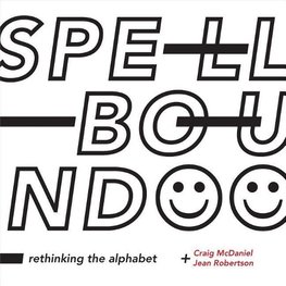 Mcdaniel, C: Spellbound - Rethinking the Alphabet