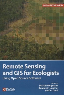 Wegmann, M: Remote Sensing and GIS for Ecologists