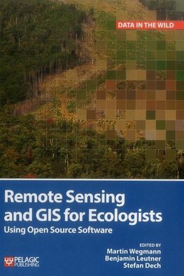 Wegmann, M: Remote Sensing and GIS for Ecologists