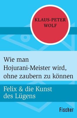 Wie man Hojurani-Meister wird, ohne zaubern zu können