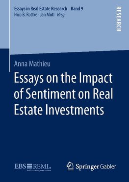 Essays on the Impact of Sentiment on Real Estate Investments