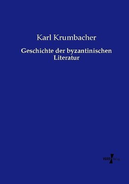 Geschichte der byzantinischen Literatur