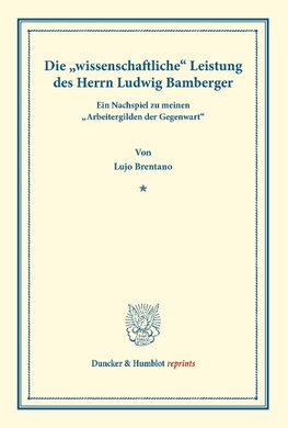 Die "wissenschaftliche" Leistung des Herrn Ludwig Bamberger.