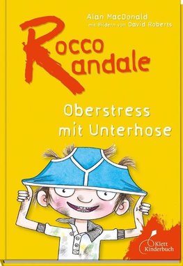 Rocco Randale 03. Oberstress mit Unterhose