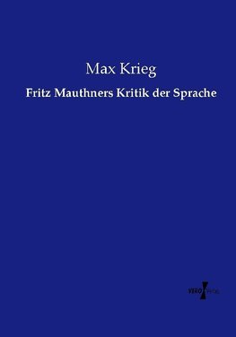 Fritz Mauthners Kritik der Sprache