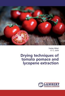 Drying techniques of tomato pomace and lycopene extraction