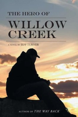 The Hero of Willow Creek