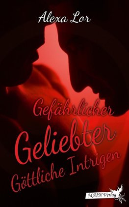 Gefährlicher Geliebter 2: Göttliche Intrigen