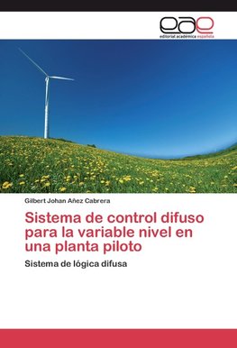 Sistema de control difuso para la variable nivel en una planta piloto