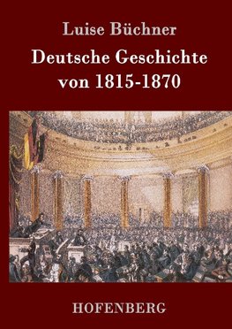 Deutsche Geschichte von 1815-1870