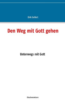 Den Weg mit Gott gehen