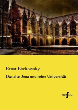 Das alte Jena und seine Universität