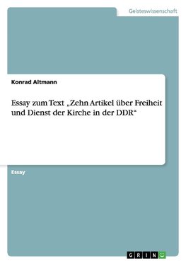 Essay zum Text "Zehn Artikel über Freiheit und Dienst der Kirche in der DDR"