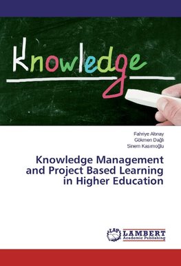 Knowledge Management and Project Based Learning in Higher Education