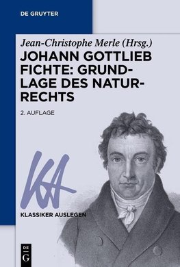 Johann Gottlieb Fichte: Grundlage des Naturrechts