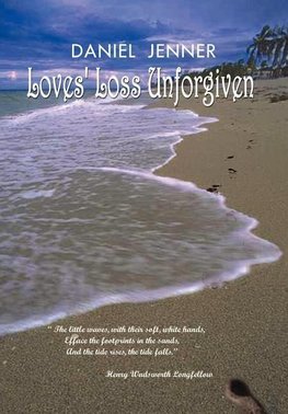 Loves' Loss Unforgiven