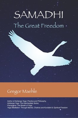 Maehle, G: Samadhi The Great Freedom