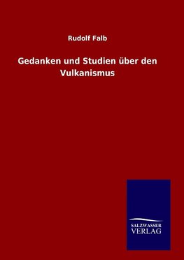 Gedanken und Studien über den Vulkanismus