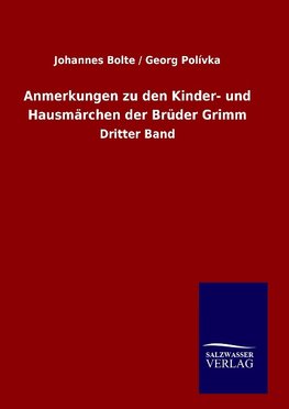 Anmerkungen zu den Kinder- und Hausmärchen der Brüder Grimm