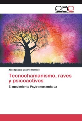 Tecnochamanismo, raves y psicoactivos