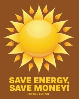 Save Energy, Save Money! Rev. Ed.